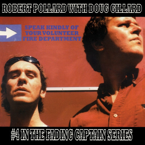 Robert Pollard With Doug Gillard : Speak Kindly Of Your Volunteer Fire Department (LP, Album, RE, RM)