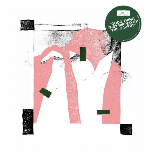 Exek : Good Thing They Ripped Up The Carpet (LP, Album, RP, Pin)