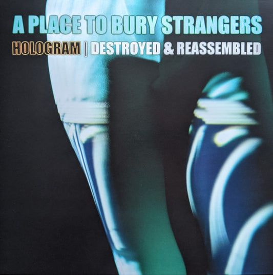 A Place To Bury Strangers : Hologram I Destroyed & Reassembled (LP, RSD, Comp, Ltd, Whi)