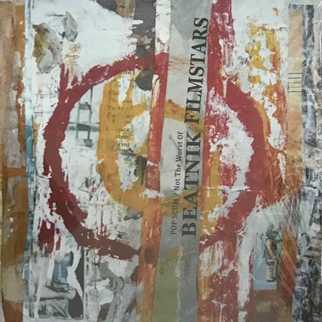 Beatnik Filmstars : Pop Scum/Not The Worst Of (2xLP, Album, Comp, Gre)