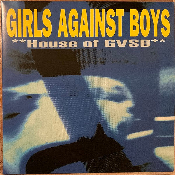 Girls Against Boys : **House Of GVSB+* (LP, Album, RE + LP, Comp + Ltd, RM, Yel)