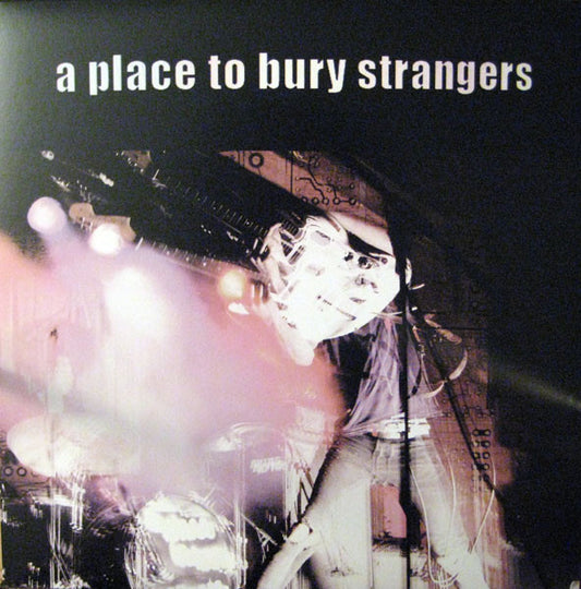 A Place To Bury Strangers : A Place To Bury Strangers (LP, Ltd, RP, Whi)
