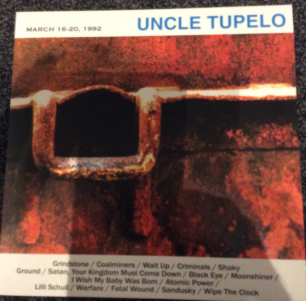 Uncle Tupelo : March 16-20, 1992 (LP, Album, Ltd, RE, RM, Cle)