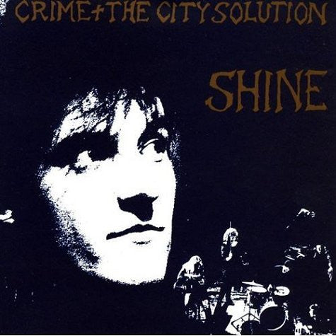Crime & The City Solution : Shine (LP, Album)