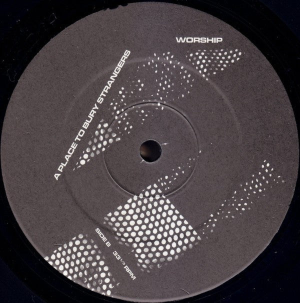 A Place To Bury Strangers : Worship (LP, Album)