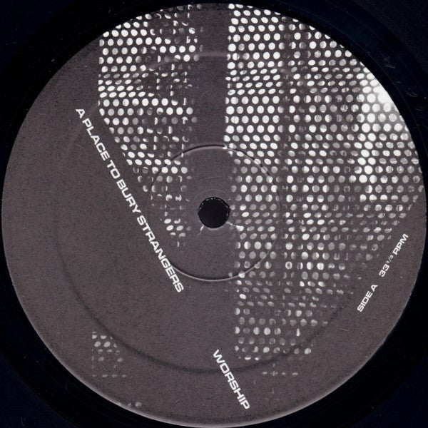 A Place To Bury Strangers : Worship (LP, Album)