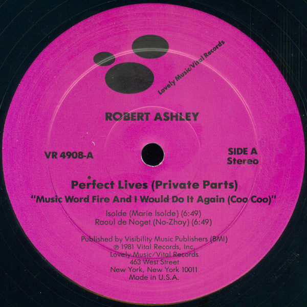 Robert Ashley : Perfect Lives (Private Parts): Music Word Fire And I Would Do It Again (Coo Coo) (LP, Album)