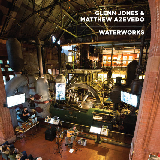 Glenn Jones (2) & Matthew Azevedo : Waterworks (LP, Ltd)