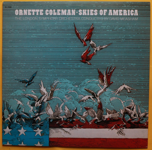 Ornette Coleman, London Symphony Orchestra  Conducted By  David Measham : Skies Of America (LP, Album, RE)