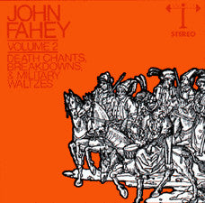 John Fahey : Volume 2 / Death Chants, Breakdowns & Military Waltzes (LP, Album, Mono)