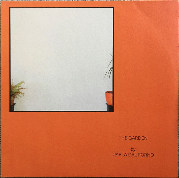 Carla dal Forno : The Garden (12", EP)