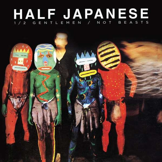 Half Japanese* : 1/2 Gentlemen / Not Beasts (2xLP, Album, RE)