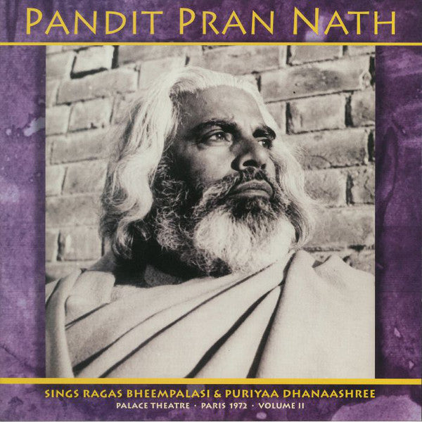 Pandit Pran Nath : Sings Ragas Bheempalasi & Puriyaa Dhanaashree - Palace Theatre - Paris 1972 - Volume II (2xLP, Album)