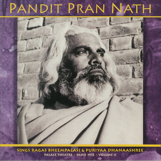 Pandit Pran Nath : Sings Ragas Bheempalasi & Puriyaa Dhanaashree - Palace Theatre - Paris 1972 - Volume II (2xLP, Album)