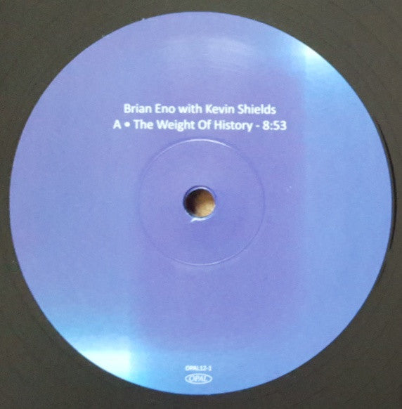 Brian Eno With Kevin Shields : The Weight Of History ● Only Once Away My Son (12", RSD)