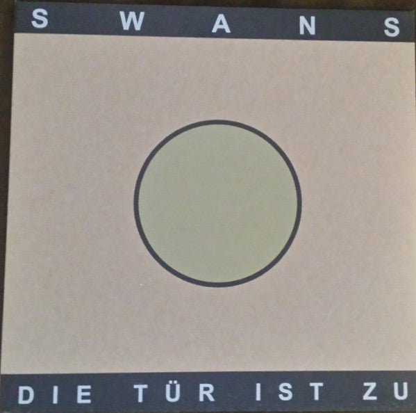 Swans : Die Tür Ist Zu (LP + LP, S/Sided, Etch + EP, RSD, Ltd, RE)
