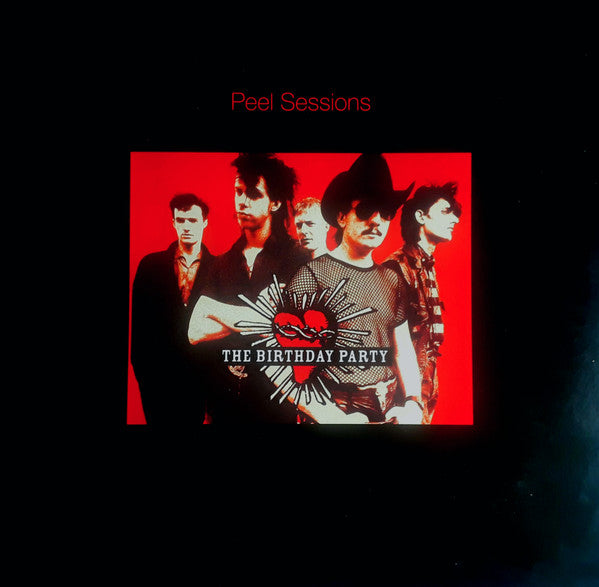 The Birthday Party : Peel Sessions (2xLP, Album, Comp, Unofficial, Mar)