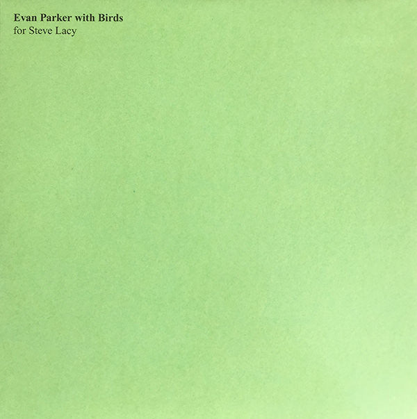 Evan Parker : Evan Parker With Birds - For Steve Lacy (LP, Ltd, RE)