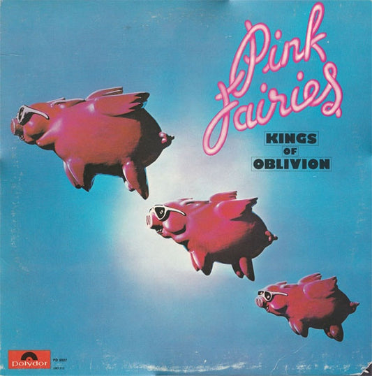 Pink Fairies* : Kings Of Oblivion (LP, Album, RE)