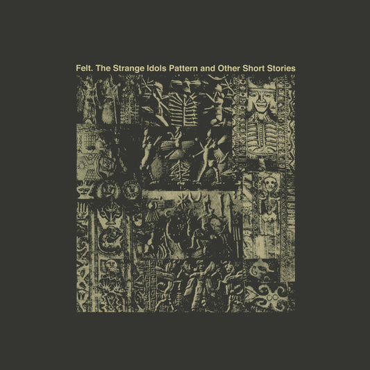Felt : The Strange Idols Pattern And Other Short Stories (LP, Album, RE, RM)