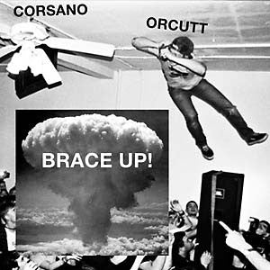 Chris Corsano & Bill Orcutt : Brace Up! (LP, Album)