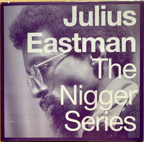 Julius Eastman : The Nigger Series (2xLP, Album, Ltd, Pur)