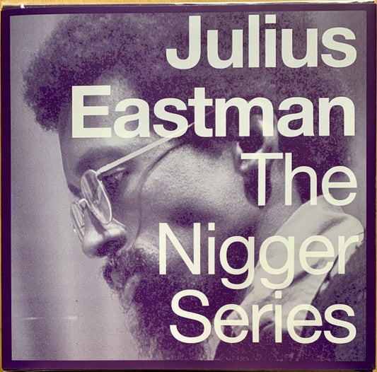 Julius Eastman : The Nigger Series (2xLP, Album, Ltd, Pur)