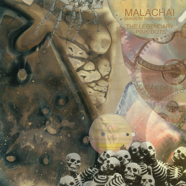 The Legendary Pink Dots : Malachai (Shadow Weaver Part 2) (2xLP, Album, Ltd, RE, RM)