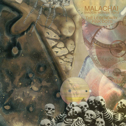 The Legendary Pink Dots : Malachai (Shadow Weaver Part 2) (2xLP, Album, Ltd, RE, RM)