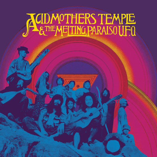 Acid Mothers Temple & The Melting Paraiso UFO : Acid Mothers Temple & The Melting Paraiso U.F.O. (2xLP, Album, Ltd, RE, RM)