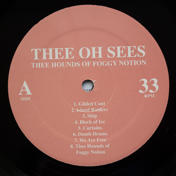 Thee Oh Sees : Thee Hounds Of Foggy Notion (LP, Album, RM)