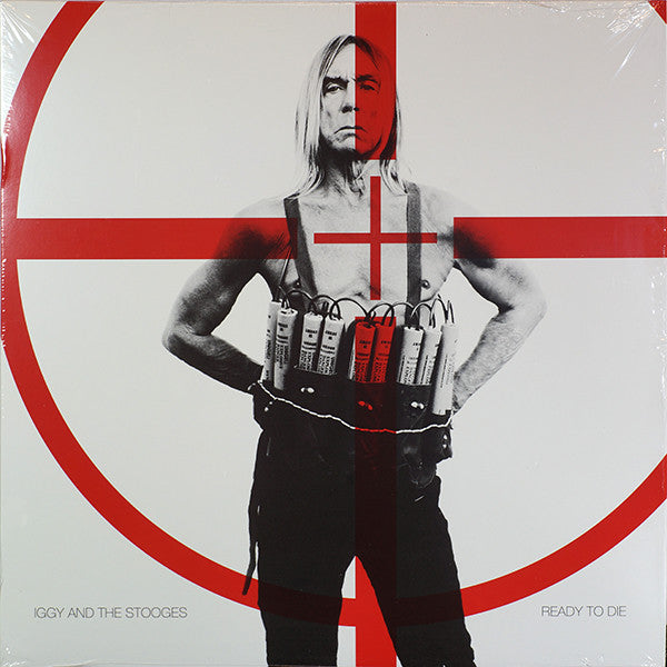 Iggy And The Stooges* : Ready To Die (LP, Album, RE)