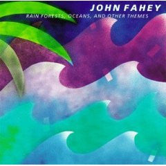 John Fahey : Rain Forests, Oceans, And Other Themes (LP, Album)