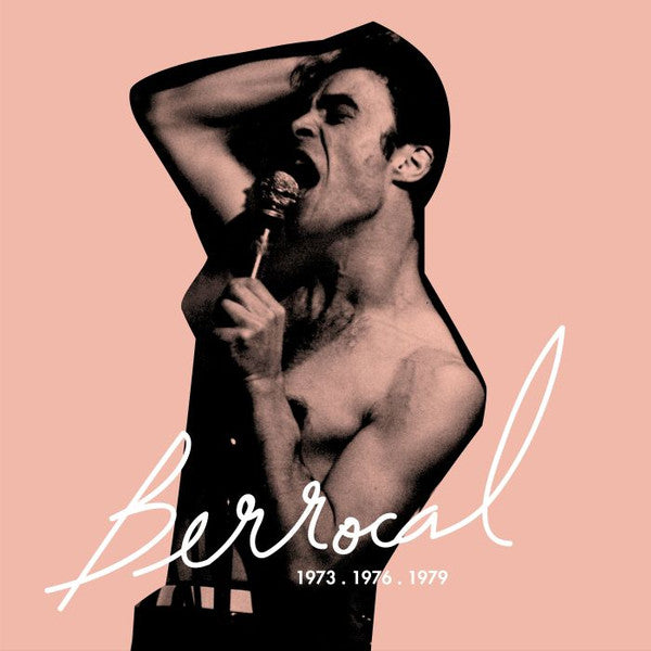 Jac Berrocal : 1973 . 1976 . 1979 (Musiq Musik . Parallèles . Catalogue) (Box, Comp, Num, 3 m + LP, Album, RE + LP, Album, R)