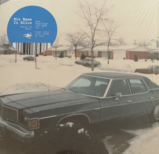 His Name Is Alive : Return To Never (Home Recordings 1979-1986 Vol. 2) (LP, Comp, Cle)