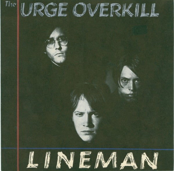 Urge Overkill : Lineman (7", Single)