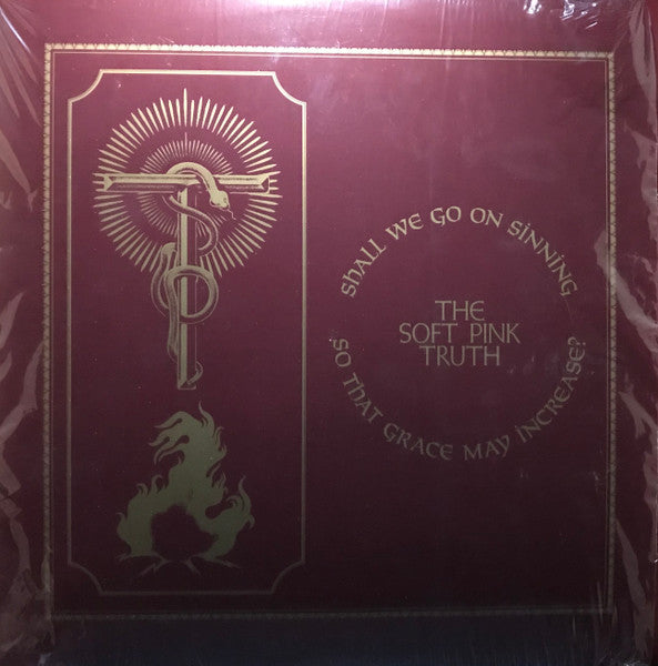 The Soft Pink Truth : Shall We Go On Sinning So That Grace May Increase? (LP, Album)