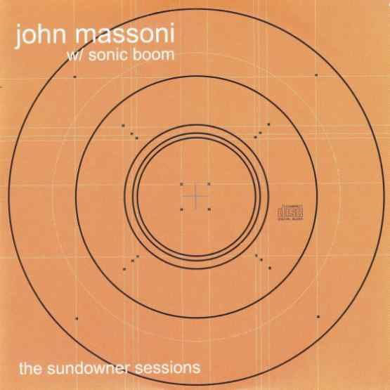 John Massoni w/ Sonic Boom (2) : The Sundowner Sessions (12", EP, RSD, RE, For)