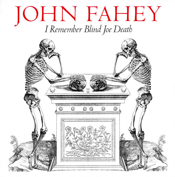 John Fahey : I Remember Blind Joe Death (LP, Album)