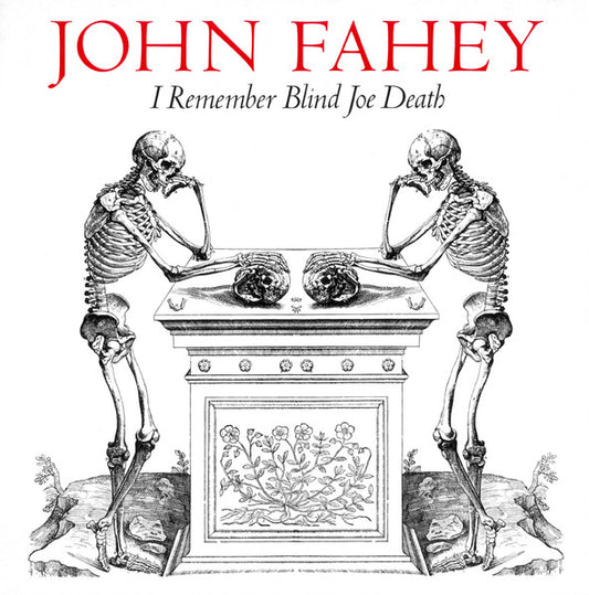 John Fahey : I Remember Blind Joe Death (LP, Album)