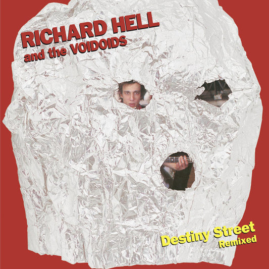 Richard Hell & The Voidoids : Destiny Street Remixed (LP, Album, RE)