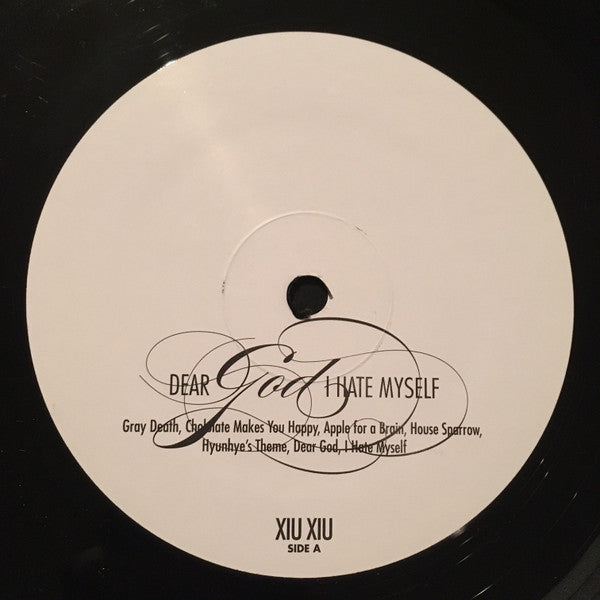 Xiu Xiu : Dear God, I Hate Myself (LP, Album)