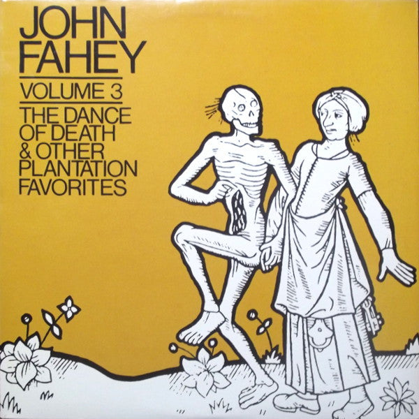 John Fahey : Volume 3 / The Dance Of Death & Other Plantation Favorites (LP, Album, RE, Ter)