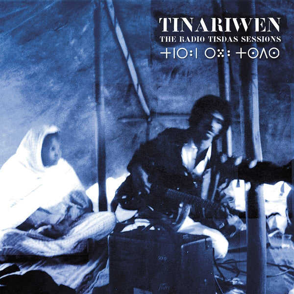 Tinariwen = Tinariwen : The Radio Tisdas Sessions = ⵔⵘⵓ ⵜⵙⴷⵙ (2xLP, Album, Ltd, RE, RM, Whi)