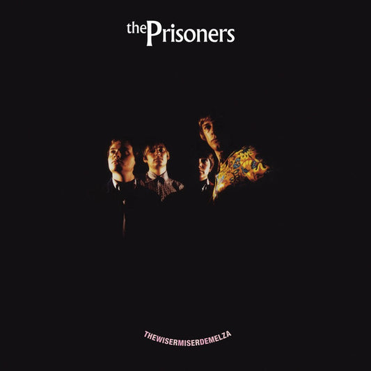 The Prisoners : Thewisermiserdemelza (LP, Album, RE, Ora)