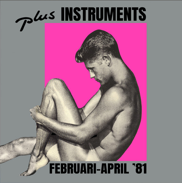 Plus Instruments : Februari - April '81 (LP)