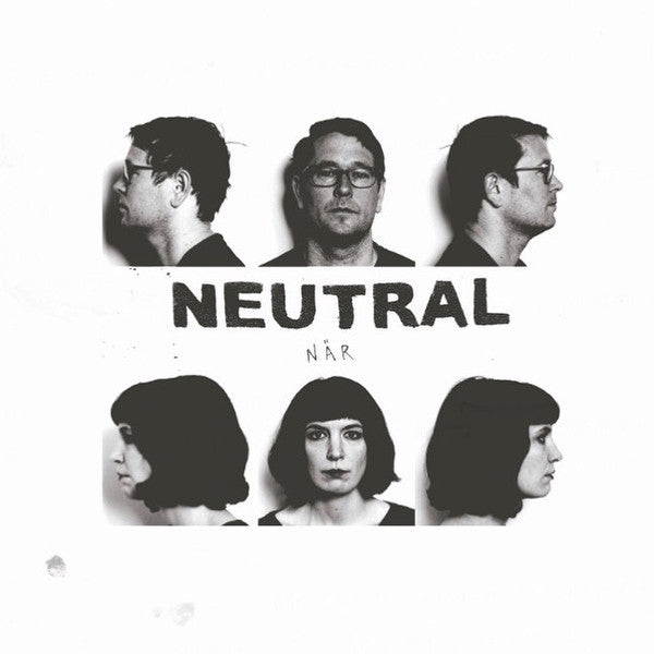 Neutral (10) : När (LP, MiniAlbum)