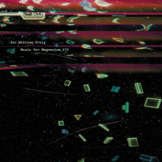Ian William Craig : Music For Magnesium_173 (2xLP)