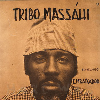 Tribo Massáhi : Estrelando Embaixador (LP, Album, RE)