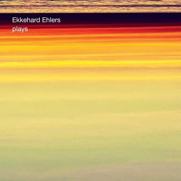 Ekkehard Ehlers : Plays (2xLP, Comp, RE)